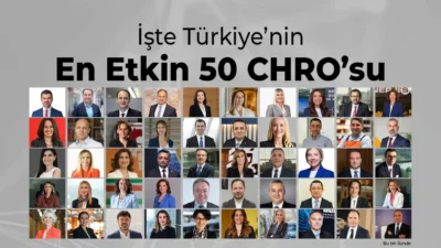 Türkiye iş dünyasında insan kaynakları alanının en önemli karar alıcılarını