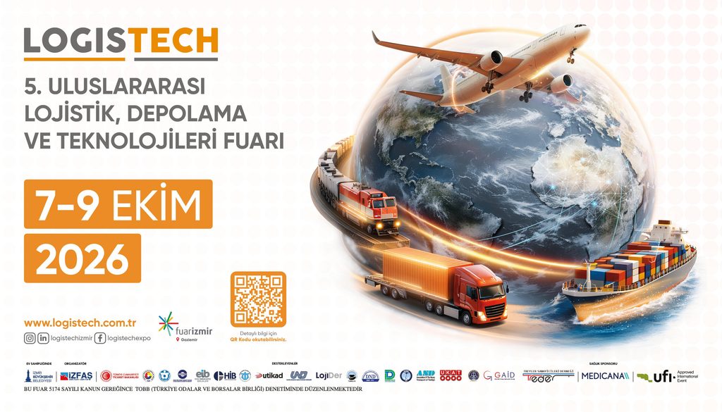 Dünya lojistik devleri İzmir'de buluşuyor: LOGISTECH Fuarı 7 Ekim'de başlıyor